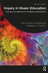Book cover of Inquiry in Music Education (2nd ed.) by Carol Frierson-Campbell