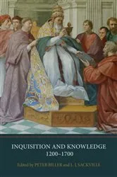 Book cover of Inquisition and Knowledge, 1200-1700 by Peter Biller