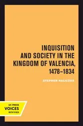 Book cover of Inquisition and Society in the Kingdom of Valencia, 1478-1834 by Unknown