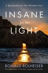 Book cover of Insane for the Light by Ronald Rolheiser