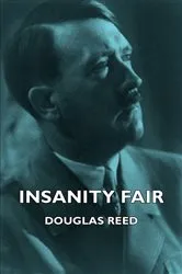 Book cover of Insanity Fair by Douglas Reed