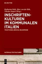 Book cover of Inschriftenkulturen im kommunalen Italien by Katharina Bolle
