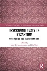 Book cover of Inscribing Texts in Byzantium by Marc Lauxtermann