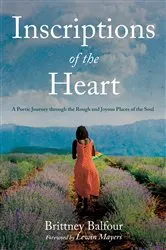Book cover of Inscriptions of the Heart by Brittney Balfour