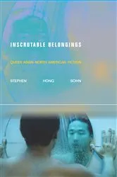 Book cover of Inscrutable Belongings by Stephen Hong Sohn