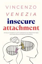 Book cover of Insecure Attachment by VINCENZO VENEZIA