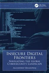 Book cover of Insecure Digital Frontiers by Akashdeep Bhardwaj