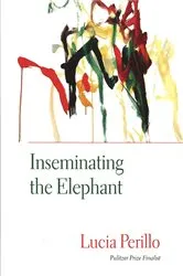 Book cover of Inseminating the Elephant by Lucia Perillo