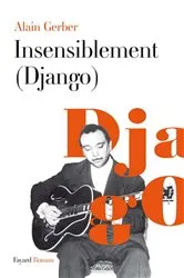 Book cover of Insensiblement (Django) by Alain Gerber