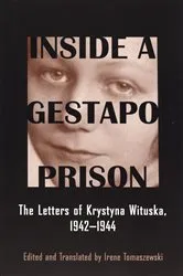 Book cover of Inside a Gestapo Prison by Krystyna Wituska