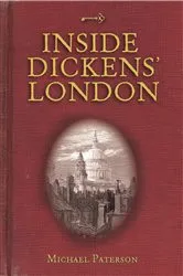 Book cover of Inside Dickens' London by Michael Paterson