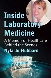 Book cover of Inside Laboratory Medicine by Nyla Jo Hubbard