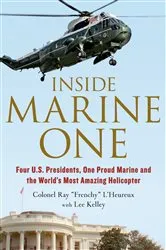 Book cover of Inside Marine One by Col. Ray L'Heureux