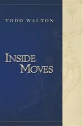 Book cover of Inside Moves by Todd Walton