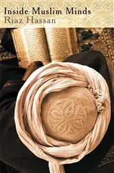 Book cover of Inside Muslim Minds by Riaz Hassan