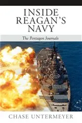Book cover of Inside Reagan's Navy by Chase Untermeyer