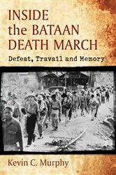 Book cover of Inside the Bataan Death March by Kevin C. Murphy
