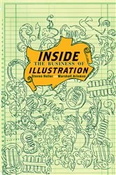 Book cover of Inside the Business of Illustration by Steven Heller