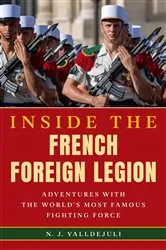Book cover of Inside the French Foreign Legion by N. J. Valldejuli
