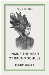 Book cover of Inside the Head of Bruno Schulz by Unknown