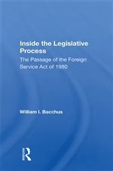 Book cover of Inside The Legislative Process by William I. Bacchus