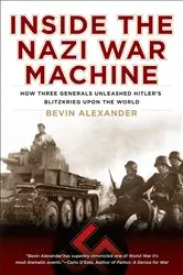 Book cover of Inside the Nazi War Machine by Bevin Alexander