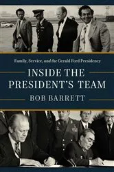 Book cover of Inside the President's Team by Bob Barrett