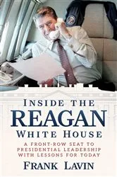 Book cover of Inside the Reagan White House by Frank Lavin
