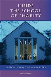 Book cover of Inside the School of Charity by Trisha Day