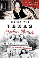 Book cover of Inside the Texas Chicken Ranch by Jayme Lynn Blaschke