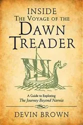 Book cover of Inside the Voyage of the Dawn Treader by Devin Brown