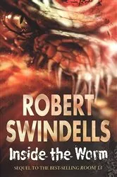 Book cover of Inside The Worm by Robert Swindells