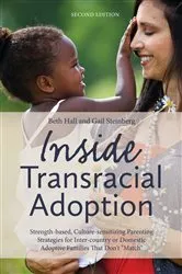 Book cover of Inside Transracial Adoption (2nd ed.) by Gail Steinberg