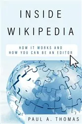 Book cover of Inside Wikipedia by Paul A. Thomas