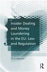 Book cover of Insider Dealing and Money Laundering in the EU: Law and Regulation by R.C.H. Alexander