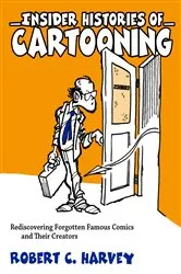 Book cover of Insider Histories of Cartooning by Robert C. Harvey