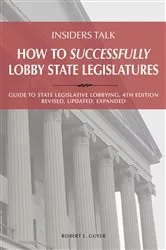 Book cover of Insiders Talk: How to Successfully Lobby State Legislatures by Robert L. Guyer