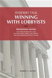 Book cover of Insiders Talk: Winning with Lobbyists Professional edition by Robert L Guyer