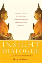 Book cover of Insight Dialogue by Gregory Kramer