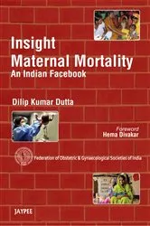 Book cover of Insight Maternal Mortality – An Indian Facebook by Dutta Dilip Kumar