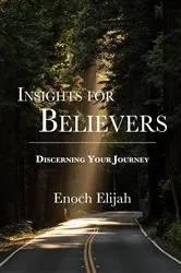 Book cover of Insights for Believers by Enoch Elijah
