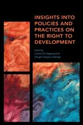 Book cover of Insights into Policies and Practices on the Right to Development by Carol Chi Ngang