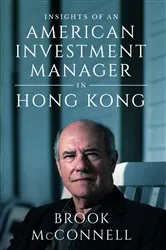 Book cover of INSIGHTS OF AN AMERICAN INVESTMENT MANAGER IN HONG KONG by BROOK MCCONNELL