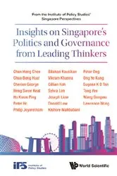 Book cover of Insights On Singapore's Politics And Governance From Leading Thinkers: From The Institute Of Policy Studies' Singapore Perspectives by Unknown