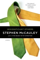 Book cover of Insignificant Others by Stephen McCauley