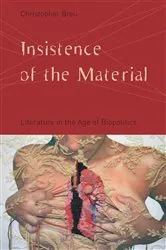 Book cover of Insistence of the Material by Christopher Breu