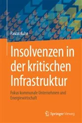 Book cover of Insolvenzen in der kritischen Infrastruktur by Pascal Kuhn