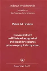 Book cover of Insolvenzstrafrecht und EU-Niederlassungsfreiheit am Beispiel der englischen private company limited by shares by Patrick A. Hinderer
