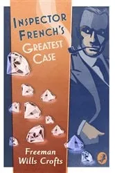Book cover of Inspector French’s Greatest Case by Freeman Wills Crofts