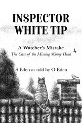 Book cover of Inspector White Tip - A Watcher's Mistake by S Eden